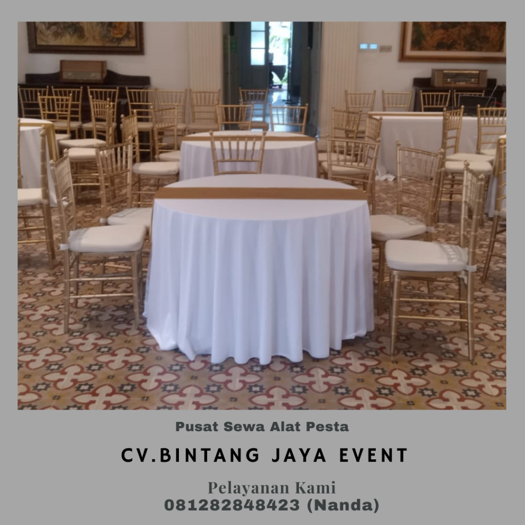 Jasa Sewa Kursi Tiffany Dan Round Table Event Gedung 82 Cikini Jakarta